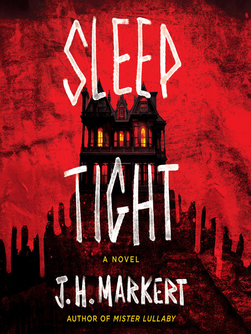 Title details for Sleep Tight by J. H. Markert - Available